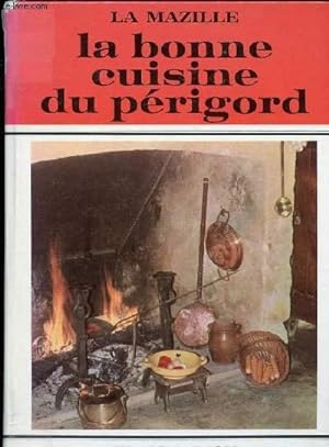 Seller image for LA BONNE CUISINE DU PERIGORD for sale by Le-Livre