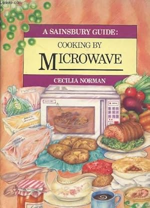 Seller image for A SAINSBURY GUIDE COOKING MICROWAVE for sale by Le-Livre