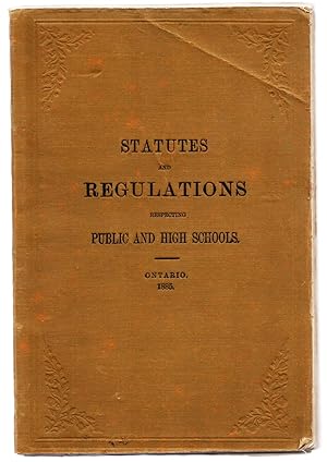 Acts and Regulations Respecting High and Public Schools, Province of Ontario, 1885