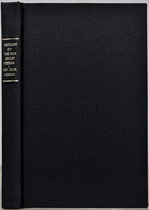 Image du vendeur pour A HISTORY OF THE REV. HUGH PETERS, A.M. mis en vente par Kurt Gippert Bookseller (ABAA)