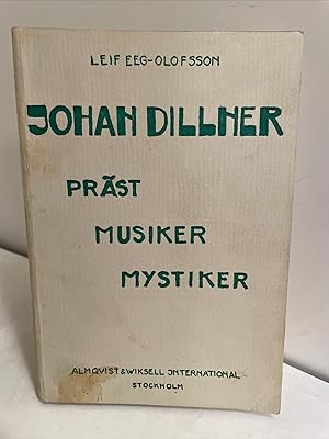 Johan Dillner: Prast, Musiker och Mystiker