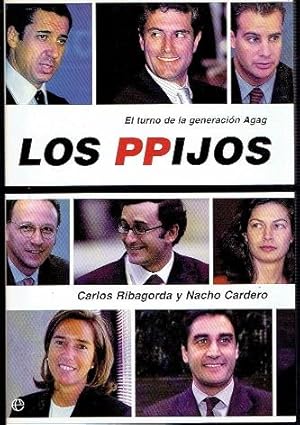 Los Ppijos. El turno de la generación Agag