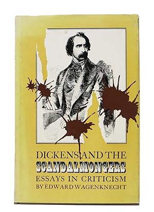 Seller image for DICKENS And The SCANDALMONGERS. Essays in Criticism for sale by Tavistock Books, ABAA
