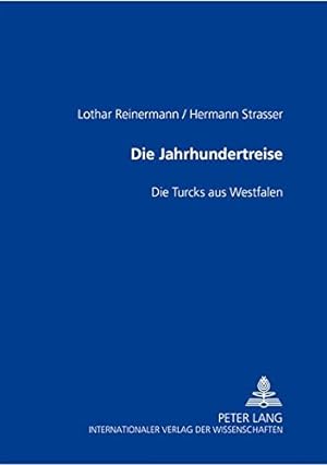 Die Jahrhundertreise : die Turcks aus Westfalen. von Lothar Reinermann und Hermann Strasser