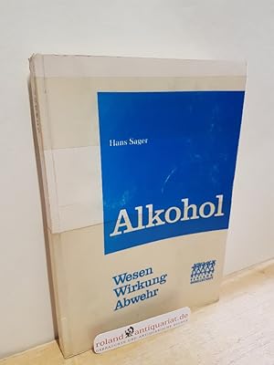 Bild des Verkufers fr Alkohol - Wesen, Wirkung, Abwehr aus pdagogischer Sicht zum Verkauf von Roland Antiquariat UG haftungsbeschrnkt