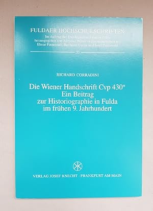 Die Wiener Handschrift Cvp 430. Ein Beitrag zur Historiographie in Fulda im frühen 9. Jahrhundert.