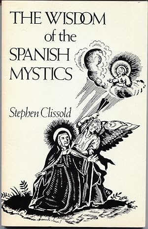 Seller image for The Wisdom of the Spanish Mystics for sale by The Green Arcade