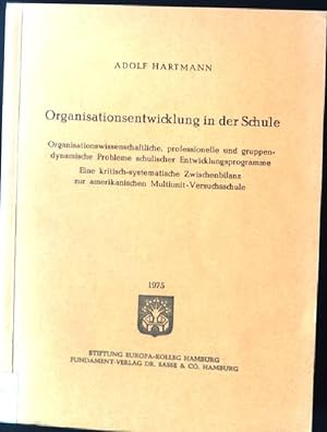 Organisationsentwicklung in der Schule, Organisationswissenschaftliche, professionelle und gruppe...