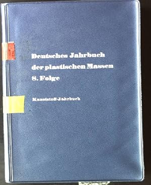 Seller image for Deutsches Jahrbuch der plastischen Massen 8.Folge, Kunststoff-Jahrbuch for sale by books4less (Versandantiquariat Petra Gros GmbH & Co. KG)