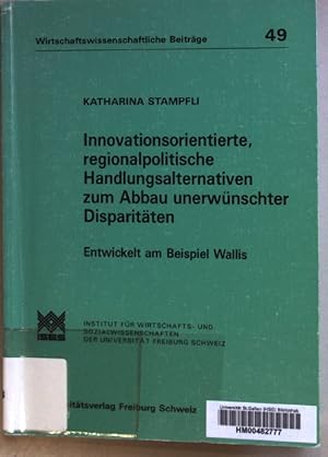 Bild des Verkufers fr Innovationsorientierte, regionalpolitische Handlungsalternativen zum Abbau unerwnschter Disparitten : entwickelt am Beispiel Wallis. Wirtschaftswissenschaftliche Beitrge ; 49 zum Verkauf von books4less (Versandantiquariat Petra Gros GmbH & Co. KG)