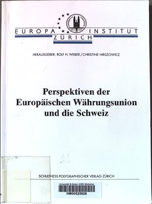 Bild des Verkufers fr Perspektiven der europischen Whrungsunion und die Schweiz. zum Verkauf von books4less (Versandantiquariat Petra Gros GmbH & Co. KG)