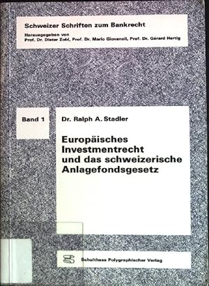 Bild des Verkufers fr Europisches Investmentrecht und das schweizerische Anlagefondsgesetz. Schweizer Schriften zum Bankrecht ; Bd. 1 zum Verkauf von books4less (Versandantiquariat Petra Gros GmbH & Co. KG)