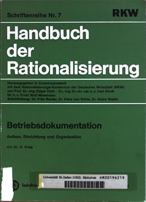 Betriebsdokumentation: Aufbau, Einrichtung und Organisation. Handbuch der Rationalisierung;