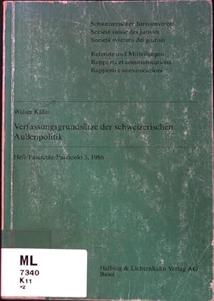 Bild des Verkufers fr Verfassungsgrundstze der schweizerischen Auenpolitik. Schweizerischer Juristenverein, Referate und Mitteilungen, Heft 3, 1986. zum Verkauf von books4less (Versandantiquariat Petra Gros GmbH & Co. KG)