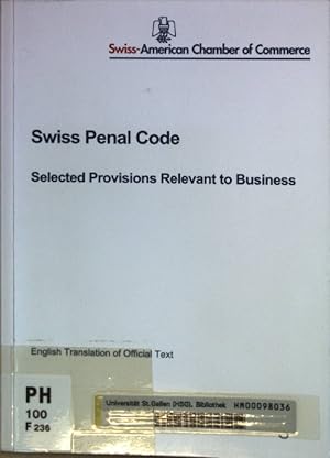 Seller image for Swiss penal code : selected provisions relevant to business ; English translation of official text. for sale by books4less (Versandantiquariat Petra Gros GmbH & Co. KG)