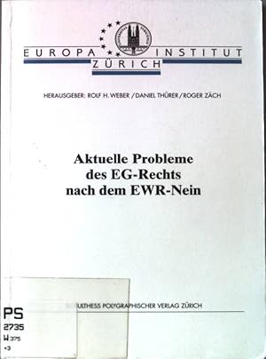 Image du vendeur pour Aktuelle Probleme des EG-Rechts nach dem EWR-Nein. mis en vente par books4less (Versandantiquariat Petra Gros GmbH & Co. KG)