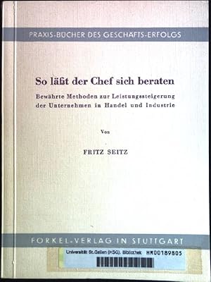 So läßt der Chef sich beraten: Bewährte Methoden zur Leistungssteigerung der Unternehmen in Hande...