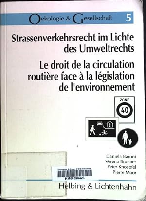 Bild des Verkufers fr Strassenverkehrsrecht im Lichte des Umweltrechts: Untersuchung zum Verhltnis zwischen dem Umweltschutzgesetz und dem Strassenverkehrsgesetz anhand eines Vergleichs der strassenverkehrsrechtlichen Behandlung lufthygienischer Massnahmen in den Stdten St. Gallen und Lausanne. Le droit de la circulation routire face  la lgislation de l'environnement. Oekologie & Gesellschaft ; Bd. 5 zum Verkauf von books4less (Versandantiquariat Petra Gros GmbH & Co. KG)