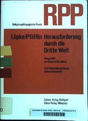 Bild des Verkufers fr Herausforderung durch die Dritte Welt, dargestellt am Beispiel Brasiliens: Eine fcherbergreifende Unterrichtseinheit. Religionspdagogische Praxis, Serie A: Zum Religionsunterricht in der Schule, Nr. 1. zum Verkauf von books4less (Versandantiquariat Petra Gros GmbH & Co. KG)