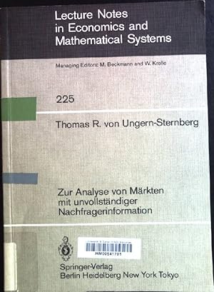 Seller image for Zur Analyse von Mrkten mit unvollstndiger Nachfragerinformation. Lecture notes in economics and mathematical systems ; 225 for sale by books4less (Versandantiquariat Petra Gros GmbH & Co. KG)