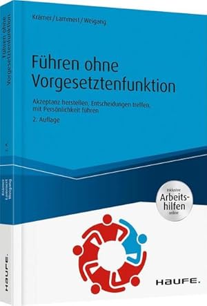 Bild des Verkufers fr Fhren ohne Vorgesetztenfunktion : Akzeptanz herstellen, Entscheidungen treffen, mit Persnlichkeit fhren - inkl. Arbeithilfen online zum Verkauf von AHA-BUCH GmbH