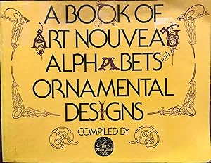 Image du vendeur pour A Book of art nouveau alphabets and ornamental designs mis en vente par Epilonian Books
