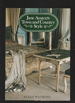 Seller image for JANE AUSTEN'S TOWN AND COUNTRY STYLE for sale by BOOK NOW