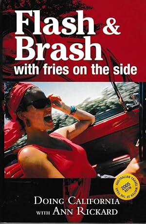 Flash & Brash With Fries on the Side: Doing California with Ann Richard