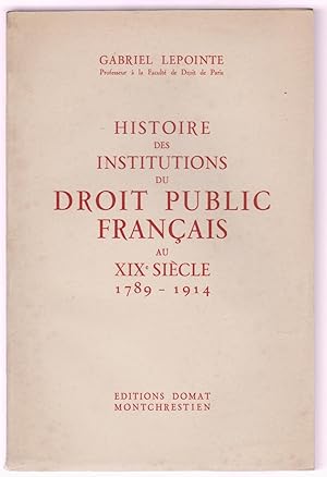 Histoire des institutions et du droit public français au XIXe siècle (1789-1914)