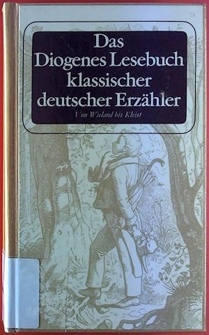 Imagen del vendedor de Das Diogenes Lesebuch klassischer deutscher Erzhler. Erster Band, von Wieland bis Kleist. a la venta por biblion2