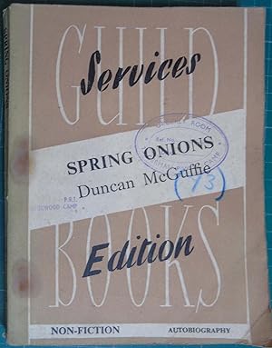 Imagen del vendedor de Spring Onions - The Autobiography of Duncan McGuffie a la venta por Hanselled Books