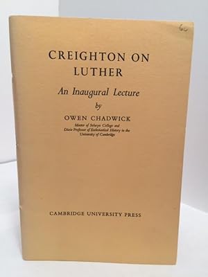 Creighton on Luther: An Inaugural Lecture