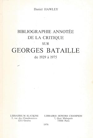 Image du vendeur pour Bibliographie annote de la critique sur Georges Bataille de 1929  1975. mis en vente par Librairie Les Autodidactes - Aichelbaum
