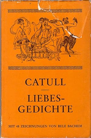 Liebesgedichte : Lateinisch u. deutsch / Catull. Übertr. u. mit e. Nachw. vers. von Carl Fischer....
