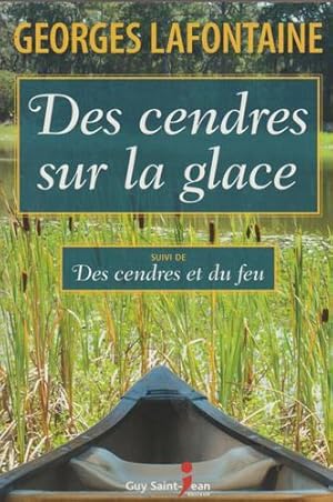 Imagen del vendedor de Des Cendres Sur La Glace Suivi De Des Cendres Et Du Feu a la venta por Livres Norrois