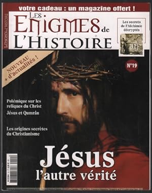 Jésus : l'autre vérité / les énigmes de l'histoire n° 19