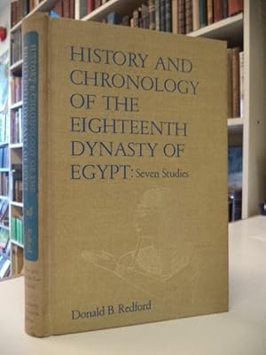 History and Chronology of the Eighteenth Dynasty of Egypt: Seven Studies