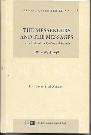 Imagen del vendedor de The Messengers and the Messages: In the Light of the Qur'an and Sunnah (Islamic Creed Series, 4) a la venta por Bookfeathers, LLC