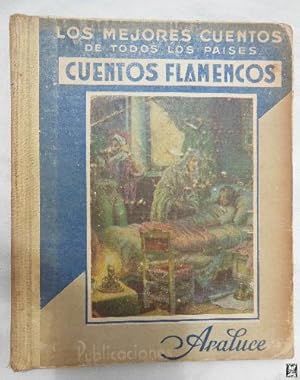 CUENTOS FLAMENCOS: LOS CAMPANEROS DE CAMBRAY; GAMBRINUS, EL REY DE LA CERVEZA; EL CIRIO DE LOS RE...