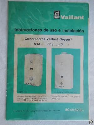 Antiguo Folleto - Old Brochure : INSTRUCCIONES DE USO E INSTALACIÓN CALENTADORES VAILLANT