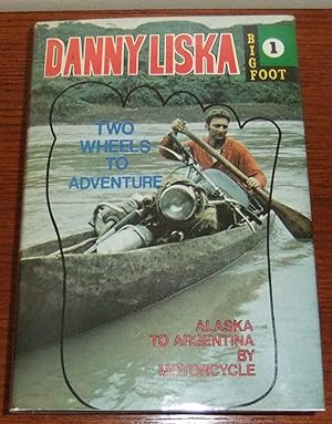 Seller image for Two Wheels To Adventure: Alaska to Argentina by Motorcycle for sale by Dark Hollow Books, Member NHABA, IOBA