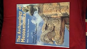 THE ARCHAEOLOGY OF MESOAMERICA Mexican & European Perspectives