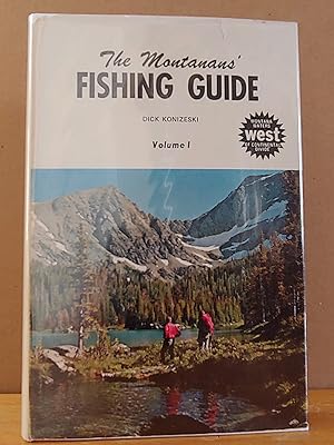 Imagen del vendedor de The Montanans' Fishing Guide: Volume 1, Montana Waters West of the Continental Divide a la venta por H.S. Bailey