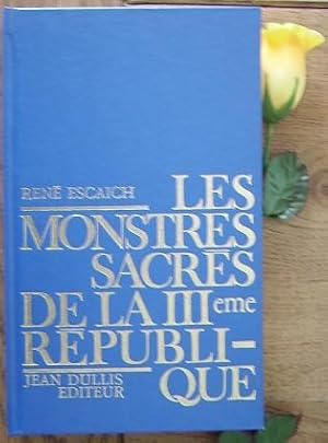 Bild des Verkufers fr Les Monstres Sacrs de la IIIe Rpublique zum Verkauf von Bonnaud Claude
