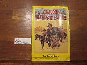 Image du vendeur pour Classic Western Nr. 10: Die Bandoleros mis en vente par Antiquariat im Kaiserviertel | Wimbauer Buchversand