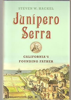 JUNIPERO SERRA: CALIFORNIA'S FOUNDING FATHER.