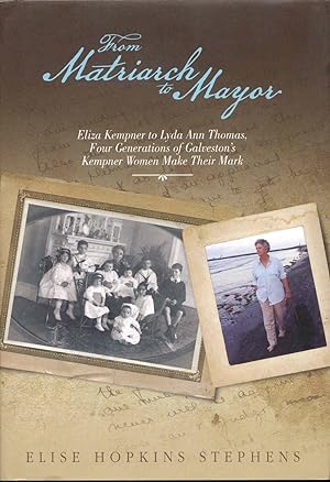 Seller image for From Matriarch to Mayor: Four Generations of Galveston's Kempner Women Make Their Mark for sale by Bookmarc's