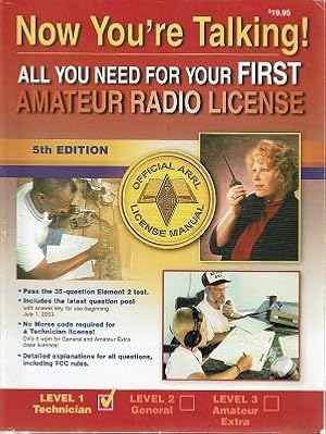 Now You're Talking: All You Need For Your First Amateur Radio License