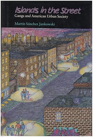 Immagine del venditore per Islands in the Street: Gangs and American Urban Society venduto da Diatrope Books