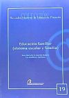 Seller image for Educacin familiar: sistema escolar y familiar for sale by Agapea Libros
